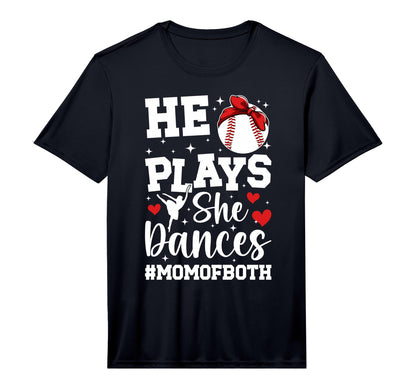 Mens He Plays She Dances Mom Both T-Shirt - Casual Everyday Wear Men Women - T-Shirt, Sweatshirt, Hoodie