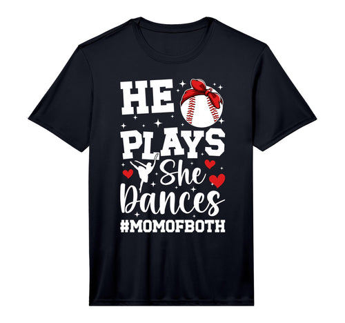 Mens He Plays She Dances Mom Both T-Shirt - Casual Everyday Wear Men Women - T-Shirt, Sweatshirt, Hoodie