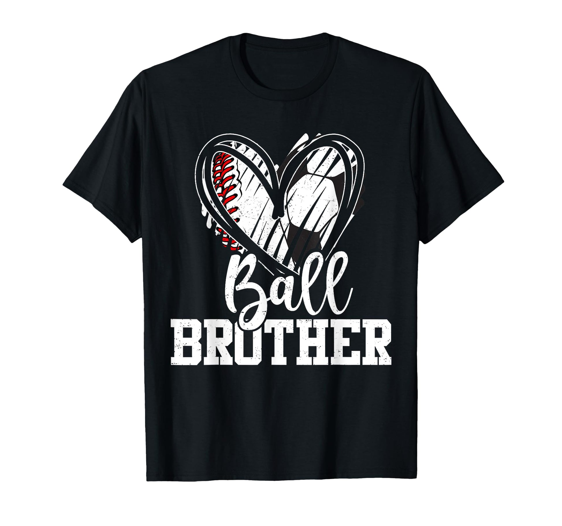 Ball Brother Heart Baseball Soccer T-Shirt - Casual Everyday Wear Unisex - T-Shirt, Sweatshirt, Hoodie