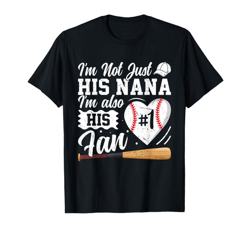 Im His Nana And Also His Fan Baseball T-Shirt - Casual Everyday Wear Unisex - T-Shirt, Sweatshirt, Hoodie