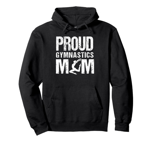Proud Gymnastics Mom Game Day Sports Hoodie - Unique Graphic for Adults - T-Shirt, Sweatshirt, Hoodie