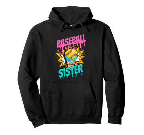 Baseball Sister Baseball Sister Hoodie - Graphic Print for Adults - T-Shirt, Sweatshirt, Hoodie