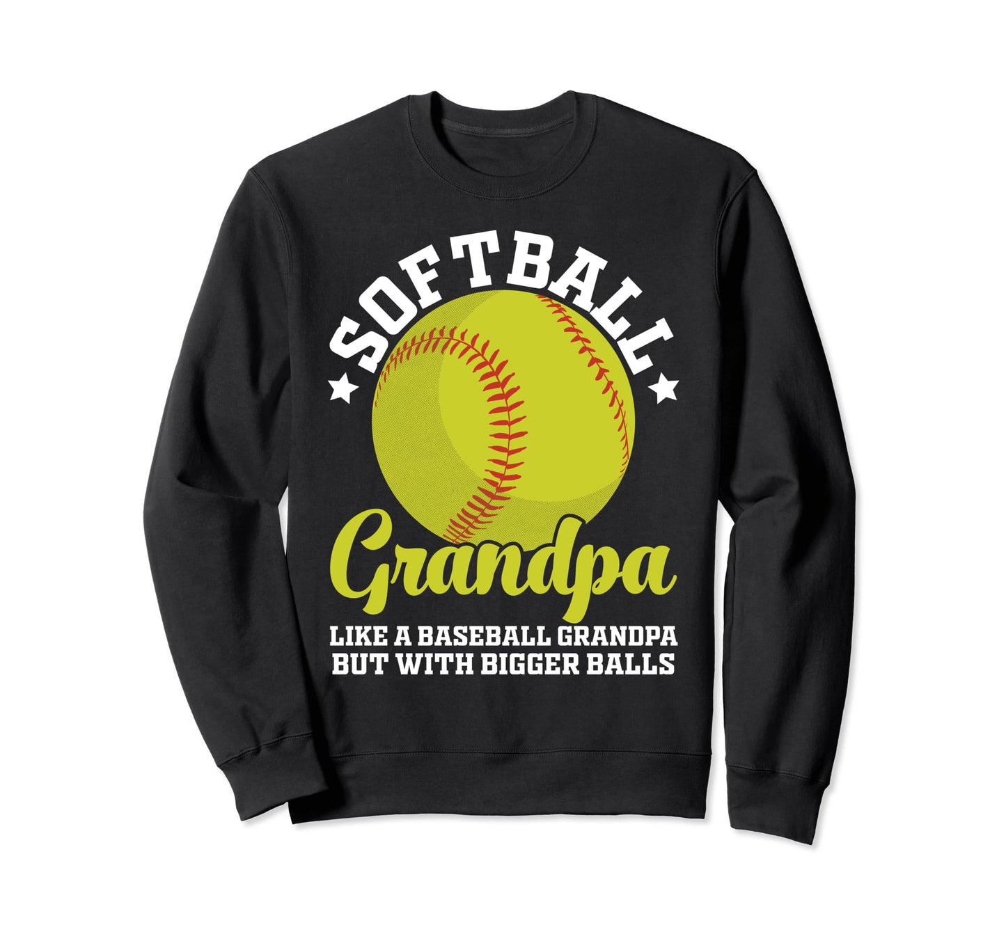 Softball Grandpa Like Baseball Sweatshirt - Unique Graphic Men Women - T-Shirt, Sweatshirt, Hoodie