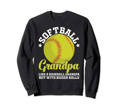 Softball Grandpa Like Baseball Sweatshirt - Unique Graphic Men Women - T-Shirt, Sweatshirt, Hoodie