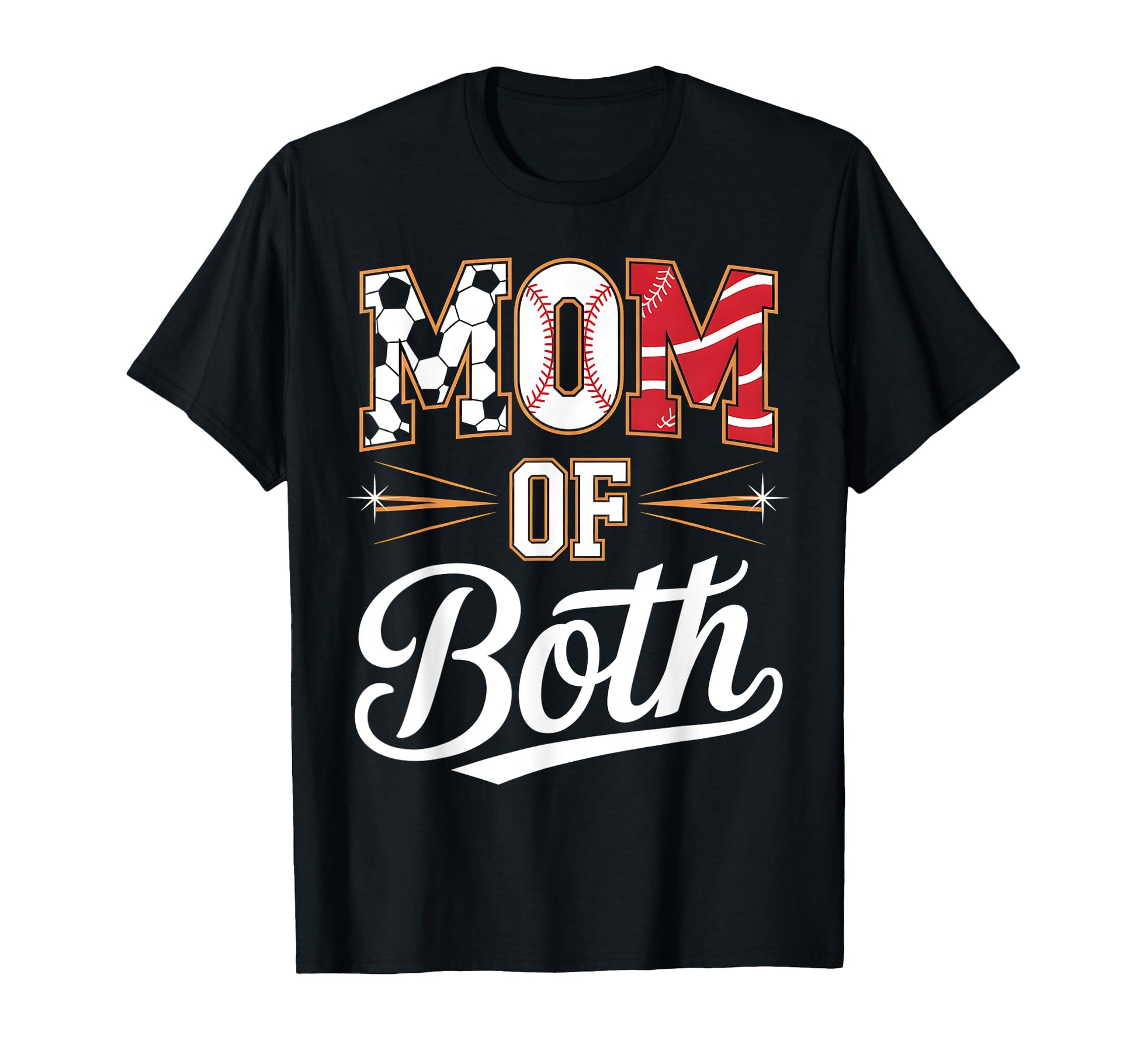 Mom Both Soccer Baseball Sports T-Shirt - Fun Novelty Design Unisex - T-Shirt, Sweatshirt, Hoodie