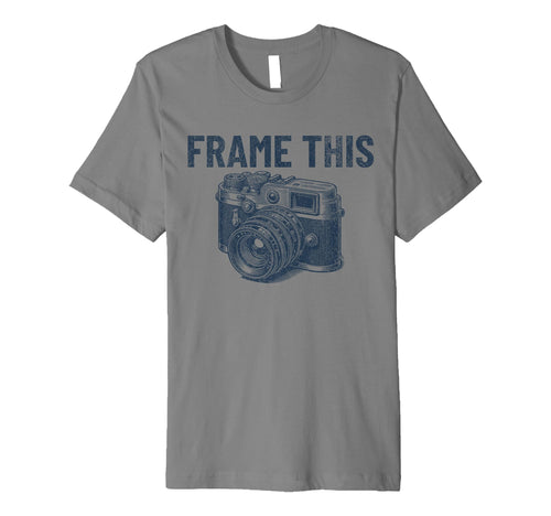Frame This Camera Photographer Mens T-Shirt - Novelty Apparel Men Women - T-Shirt, Sweatshirt, Hoodie