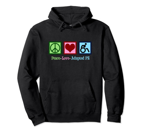 Peace Love Adapted Pe P E Teacher Hoodie - Minimalist Print for Adults - T-Shirt, Sweatshirt, Hoodie