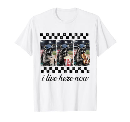 I Live Here Now Baseball Raccoon T-Shirt - Novelty Apparel Men Women - T-Shirt, Sweatshirt, Hoodie