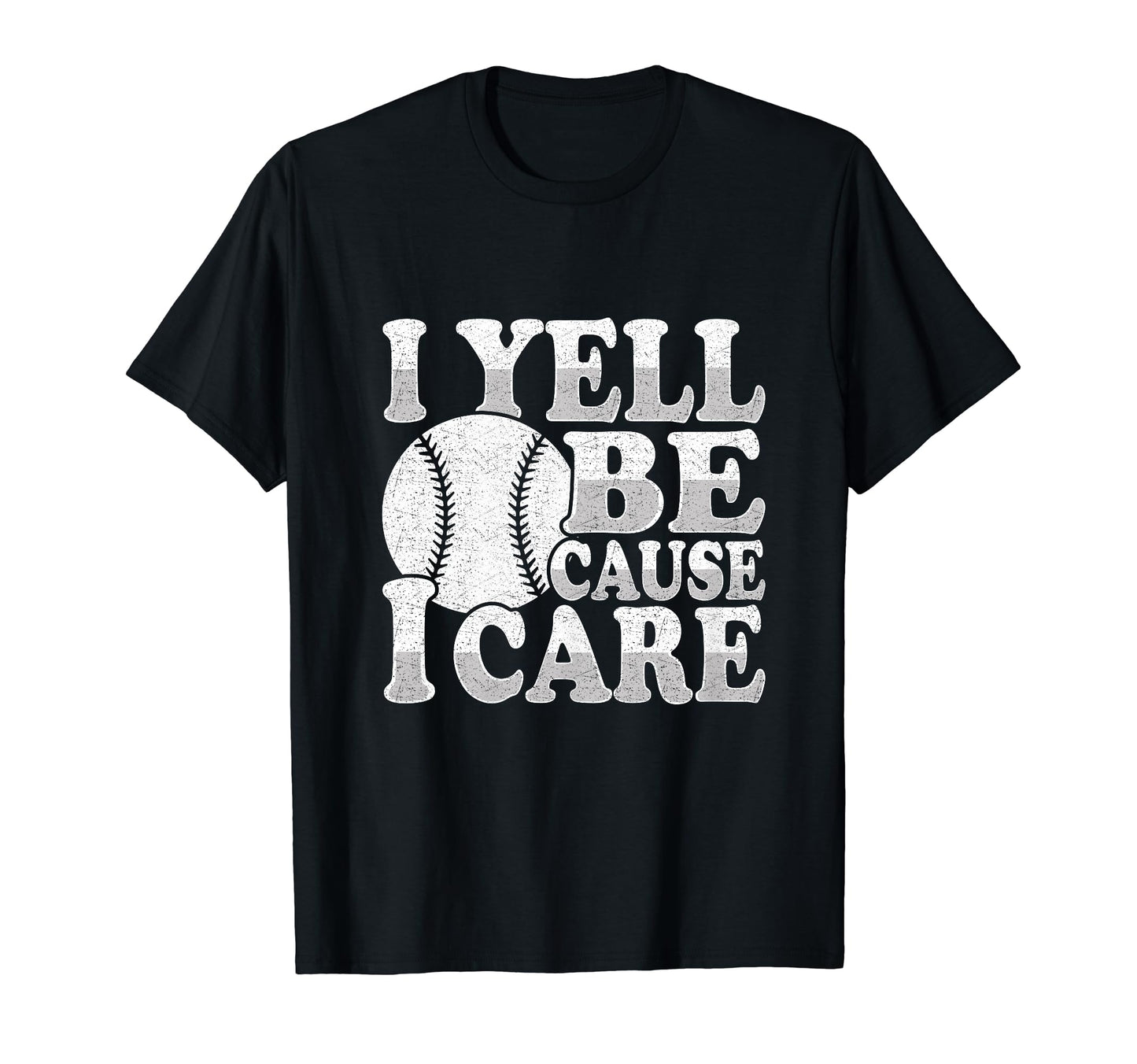 I Yell Because I Care Funny Parents T-Shirt - Graphic Print Unisex - T-Shirt, Sweatshirt, Hoodie