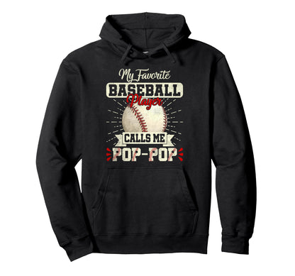 My Favorite Baseball Player Calls Me Pop Hoodie - Minimalist Print Unisex - T-Shirt, Sweatshirt, Hoodie