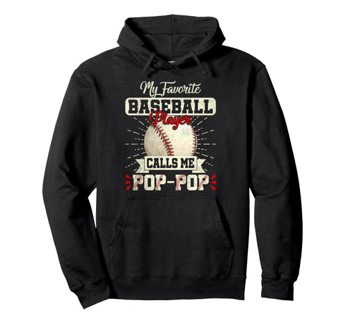 My Favorite Baseball Player Calls Me Pop Hoodie - Minimalist Print Unisex - T-Shirt, Sweatshirt, Hoodie