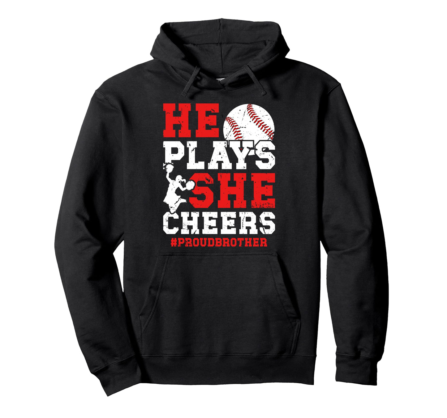 He Plays She Cheers Brother Cheerleader Hoodie - Trendy Graphic Men Women - T-Shirt, Sweatshirt, Hoodie