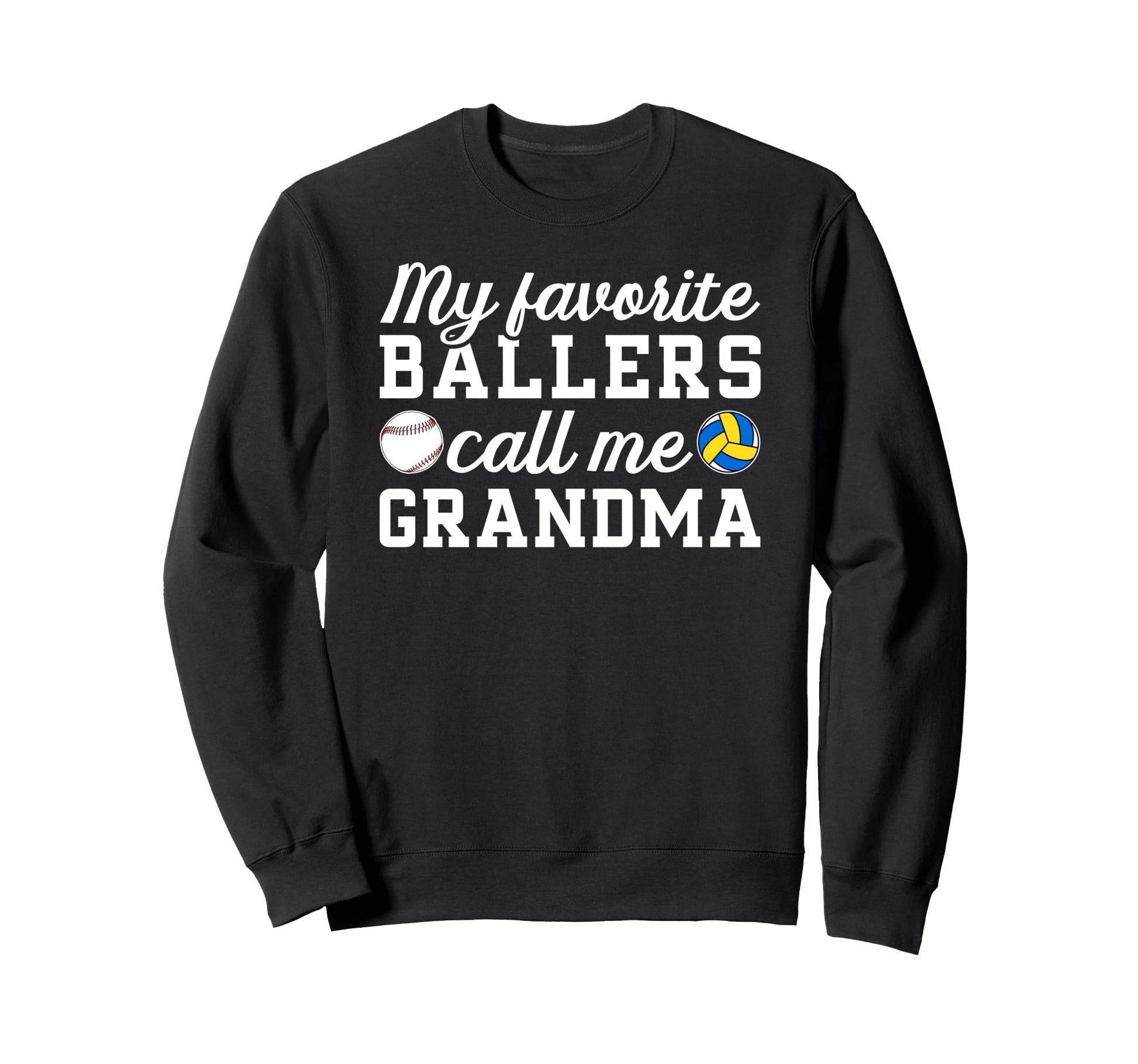 My Favorite Ballers Call Me Sweatshirt - Unique Graphic for Adults - T-Shirt, Sweatshirt, Hoodie
