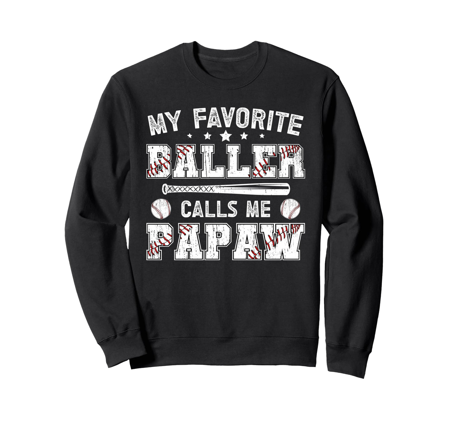 Favorite Baller Baseball Papaw Sweatshirt - Custom Art Print for Adults - T-Shirt, Sweatshirt, Hoodie