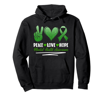 Mental Health Awareness Peace Love Hope Hoodie - Trendy Graphic Men Women - T-Shirt, Sweatshirt, Hoodie