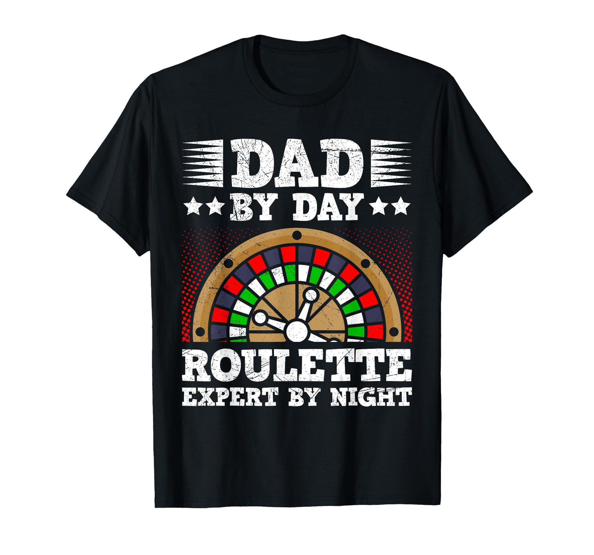 Roulette Player Dad Day Night T-Shirt - Streetwear Style Men Women - T-Shirt, Sweatshirt, Hoodie