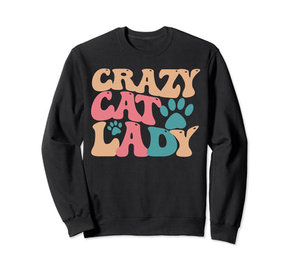 Crazy Cat Lady Groovy Rainbow Cat Sweatshirt - Fun Novelty Design Unisex - T-Shirt, Sweatshirt, Hoodie