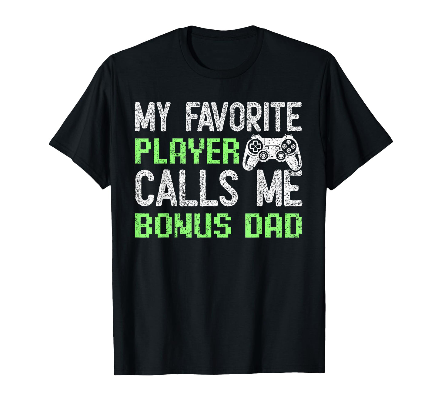 Gamer Stepdad Fathers Day Favorite T-Shirt - Unique Graphic Men Women - T-Shirt, Sweatshirt, Hoodie