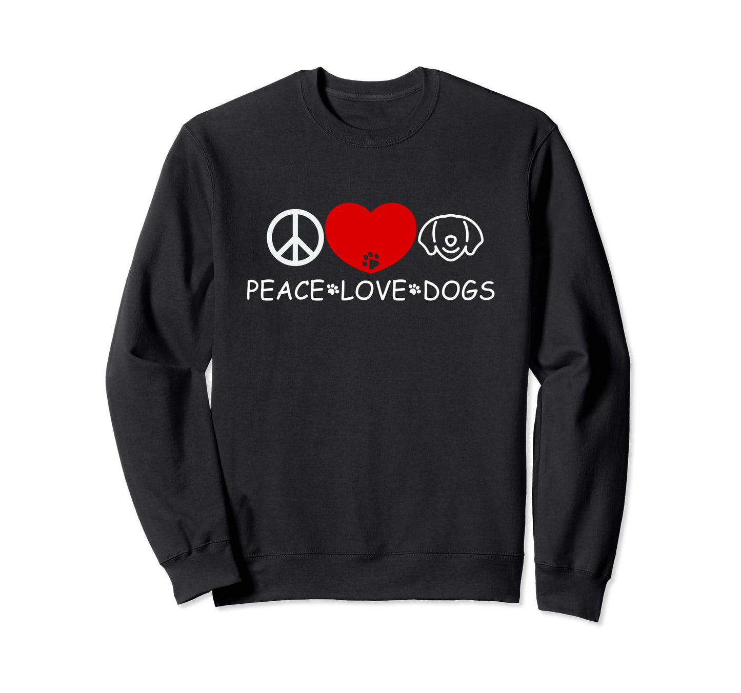 Dog Lover Peace Love Dogs Sweatshirt - Casual Everyday Wear Men Women - T-Shirt, Sweatshirt, Hoodie