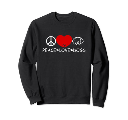 Dog Lover Peace Love Dogs Sweatshirt - Casual Everyday Wear Men Women - T-Shirt, Sweatshirt, Hoodie