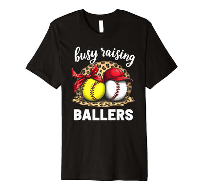 Busy Raising Ballers Baseball Softball T-Shirt - Custom Art Print Unisex - T-Shirt, Sweatshirt, Hoodie