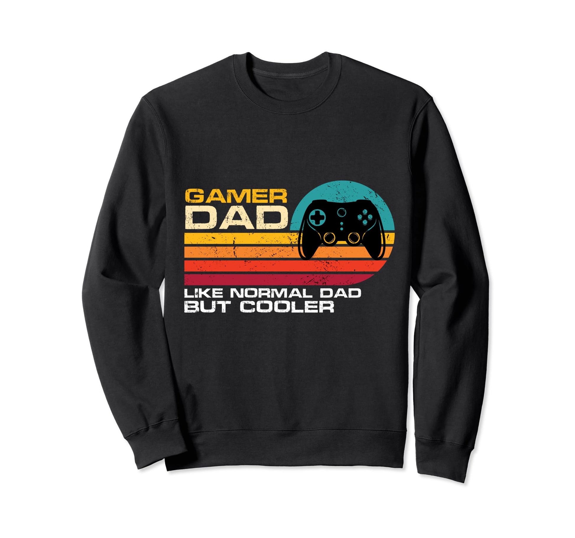 Gamer Dad Like Normal Dad But Sweatshirt - Trendy Graphic for Adults - T-Shirt, Sweatshirt, Hoodie