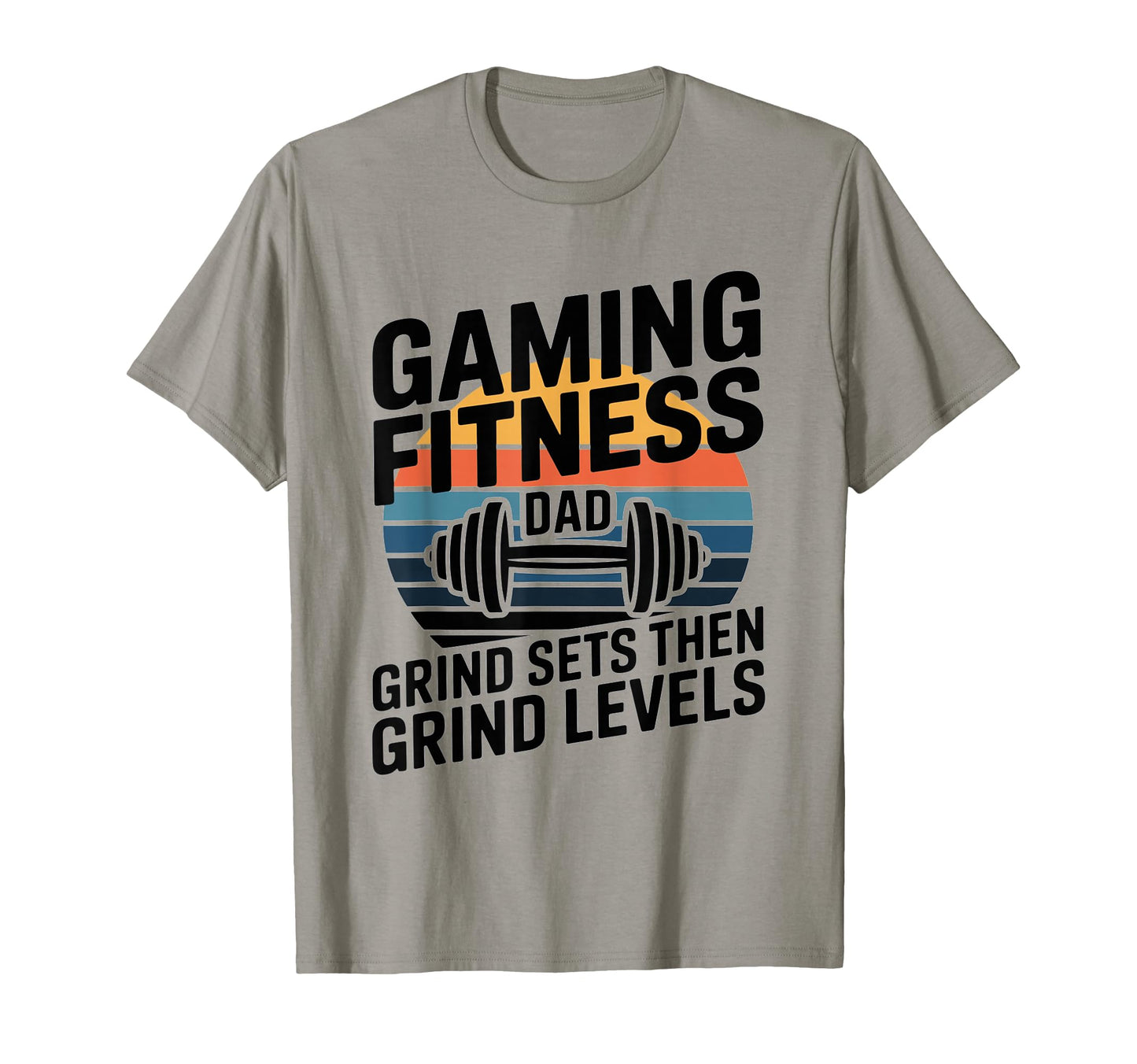 Gaming Fitness Dad Grind Sets Then T-Shirt - Aesthetic Graphic for Adults - T-Shirt, Sweatshirt, Hoodie