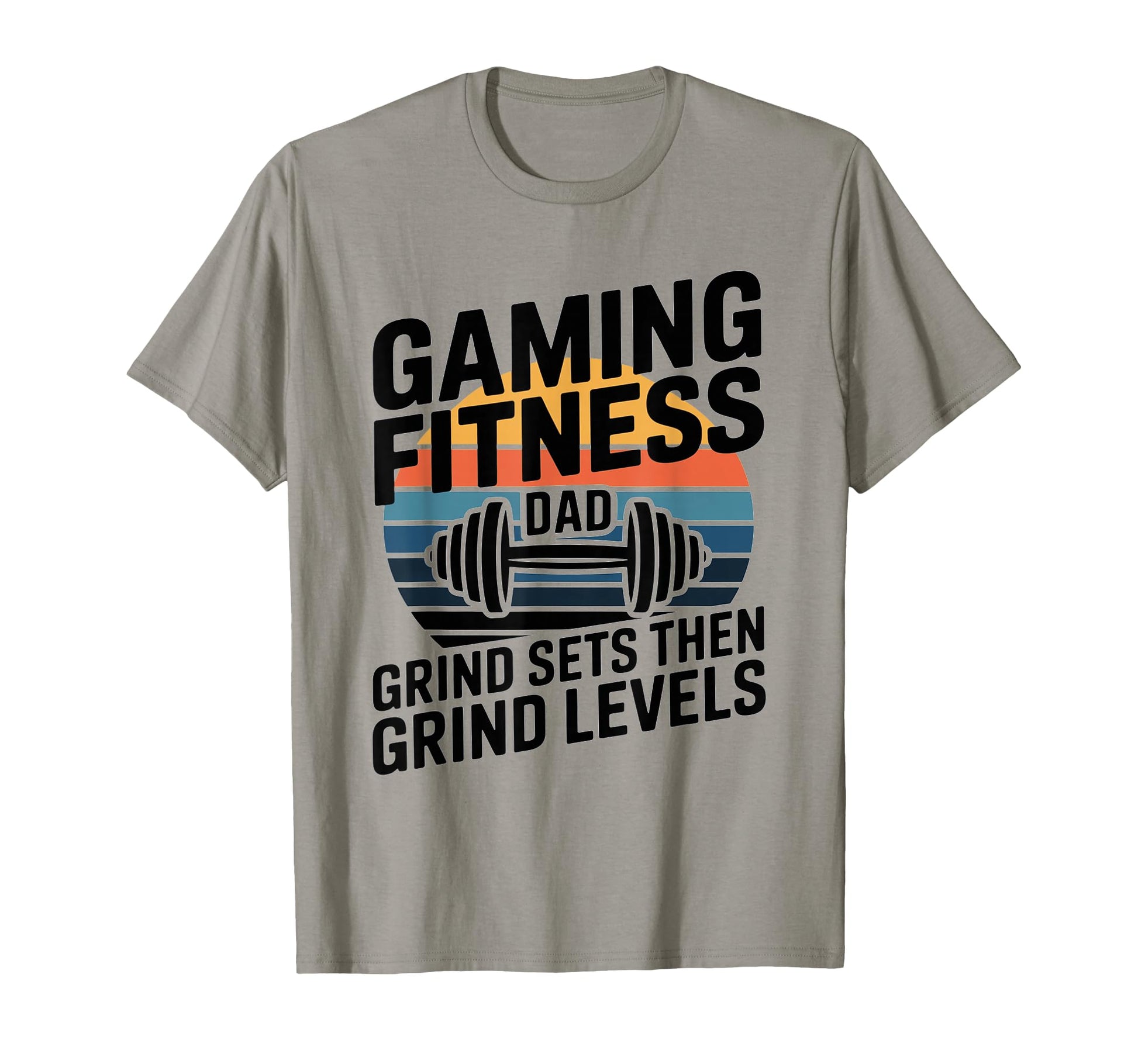 Gaming Fitness Dad Grind Sets Then T-Shirt - Aesthetic Graphic for Adults - T-Shirt, Sweatshirt, Hoodie