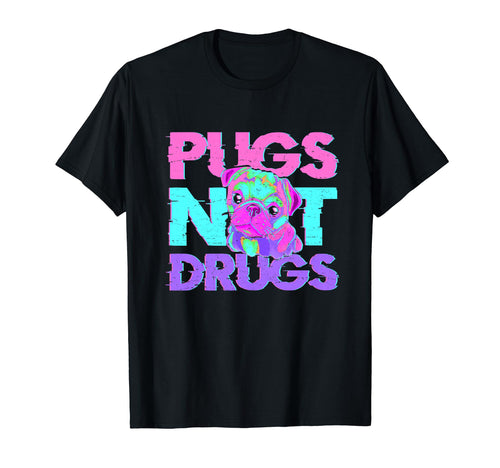 Pugs Not Drugs Dog Vaporwave T-Shirt - Minimalist Print Men Women - T-Shirt, Sweatshirt, Hoodie