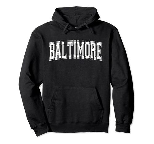 Baltimore Md Maryland Usa Sports Hoodie - Fun Novelty Design for Adults - T-Shirt, Sweatshirt, Hoodie