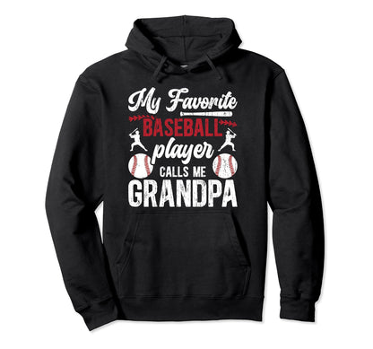 My Favorite Baseball Player Grandpa Hoodie - Novelty Apparel Unisex - T-Shirt, Sweatshirt, Hoodie