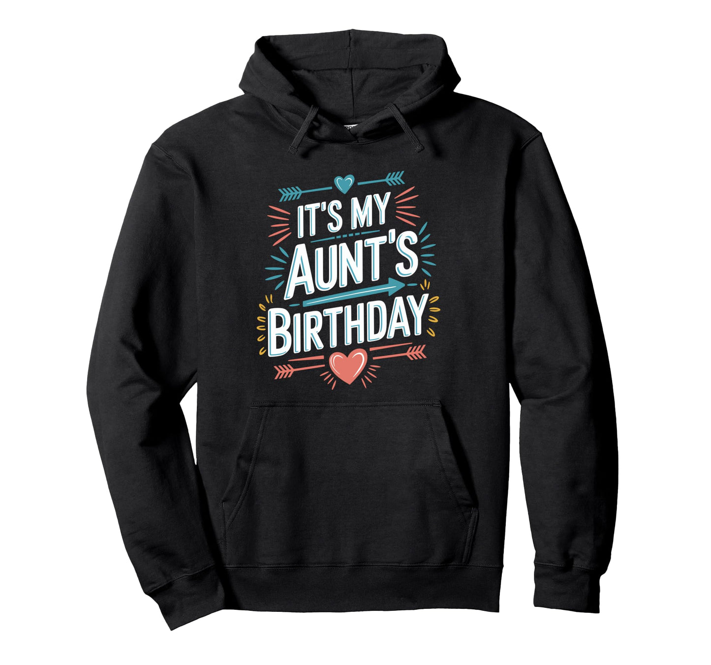 Its My Aunts Birthday Boho Nostalgia Hoodie - Custom Art Print Unisex - T-Shirt, Sweatshirt, Hoodie