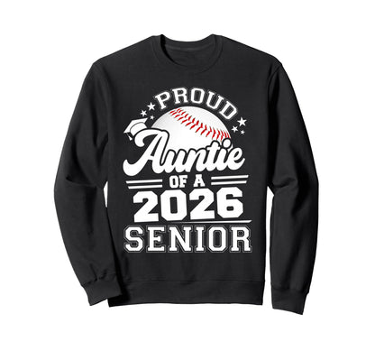 Proud Auntie 2026 Senior Baseball Sweatshirt - Trendy Graphic for Adults - T-Shirt, Sweatshirt, Hoodie