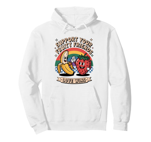 Support Your Fruity Friends Hoodie - Casual Everyday Wear for Adults - T-Shirt, Sweatshirt, Hoodie
