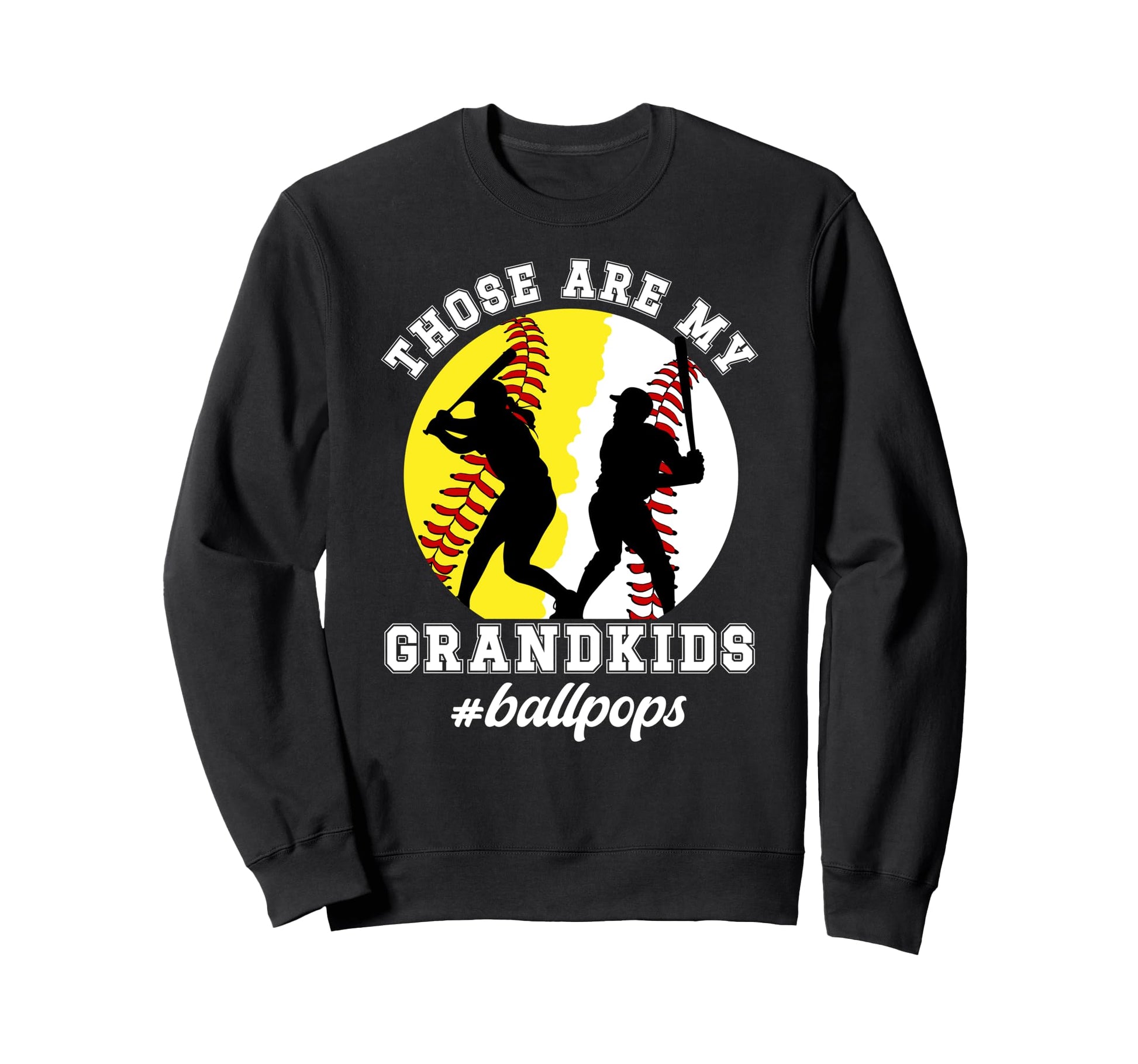 Ball Pops Proud Baseball Softball Sweatshirt - Fun Novelty Design Unisex - T-Shirt, Sweatshirt, Hoodie