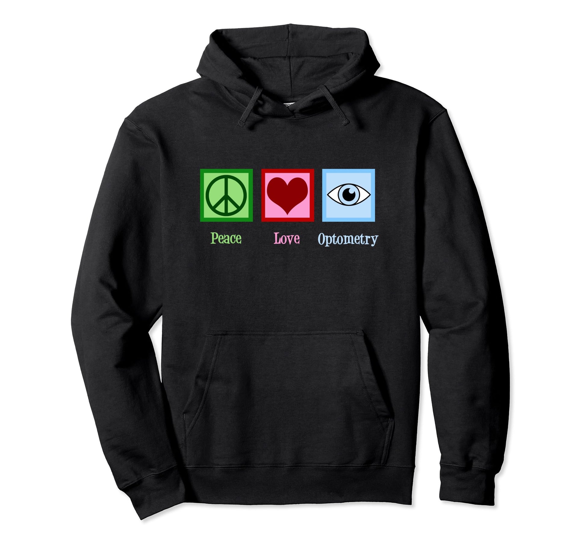Peace Love Optometry Optometrist Sweatshirt - Novelty Apparel Men Women - T-Shirt, Sweatshirt, Hoodie