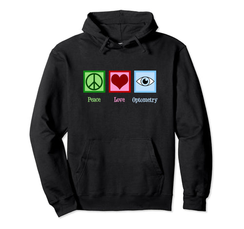 Peace Love Optometry Optometrist Sweatshirt - Novelty Apparel Men Women - T-Shirt, Sweatshirt, Hoodie