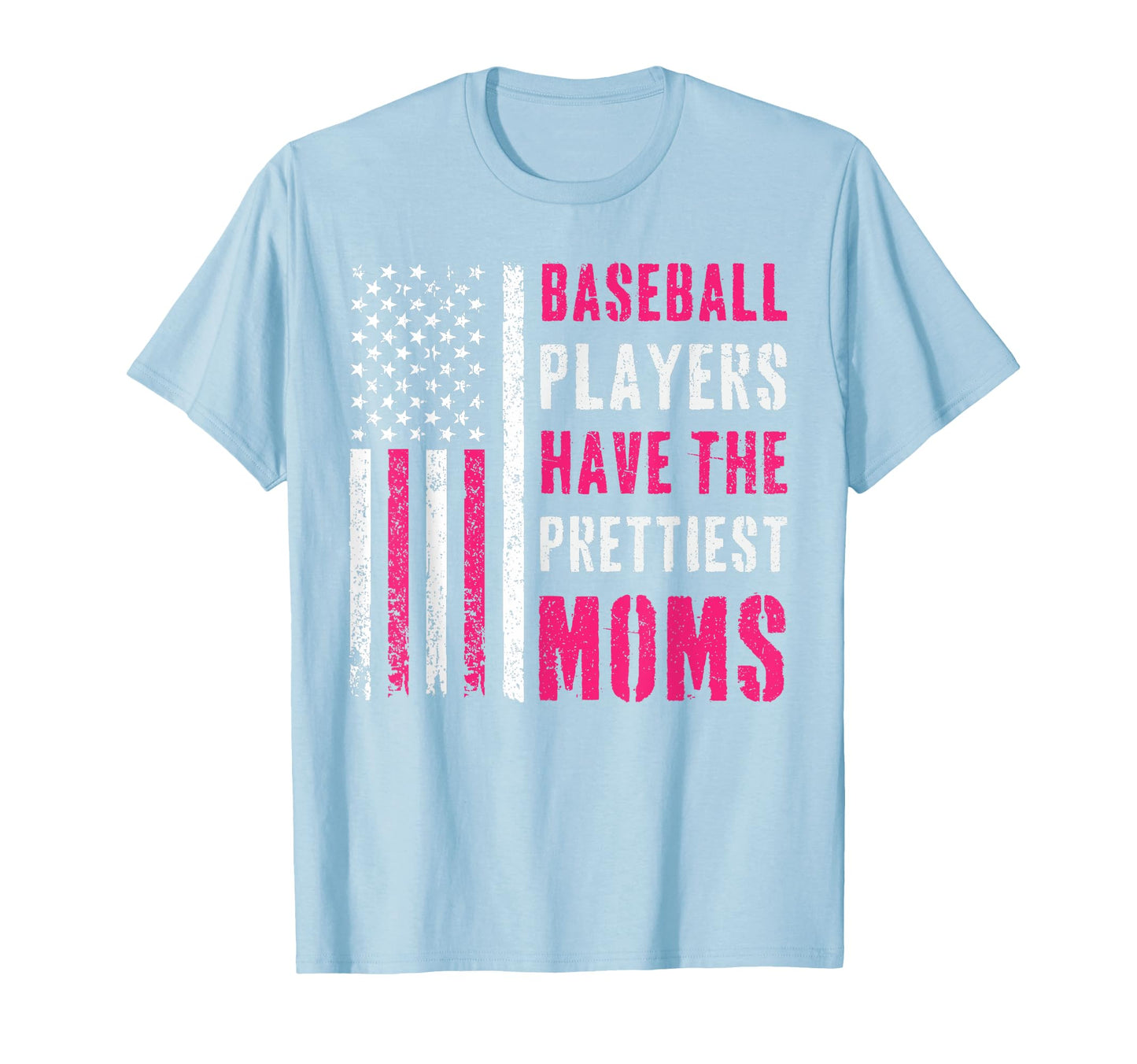 Baseball Players Have Prettiest Moms T-Shirt - Custom Art Print for Adults - T-Shirt, Sweatshirt, Hoodie