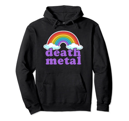 Death Metal Rainbow Funny Sarcasm Hoodie - Minimalist Print Unisex - T-Shirt, Sweatshirt, Hoodie