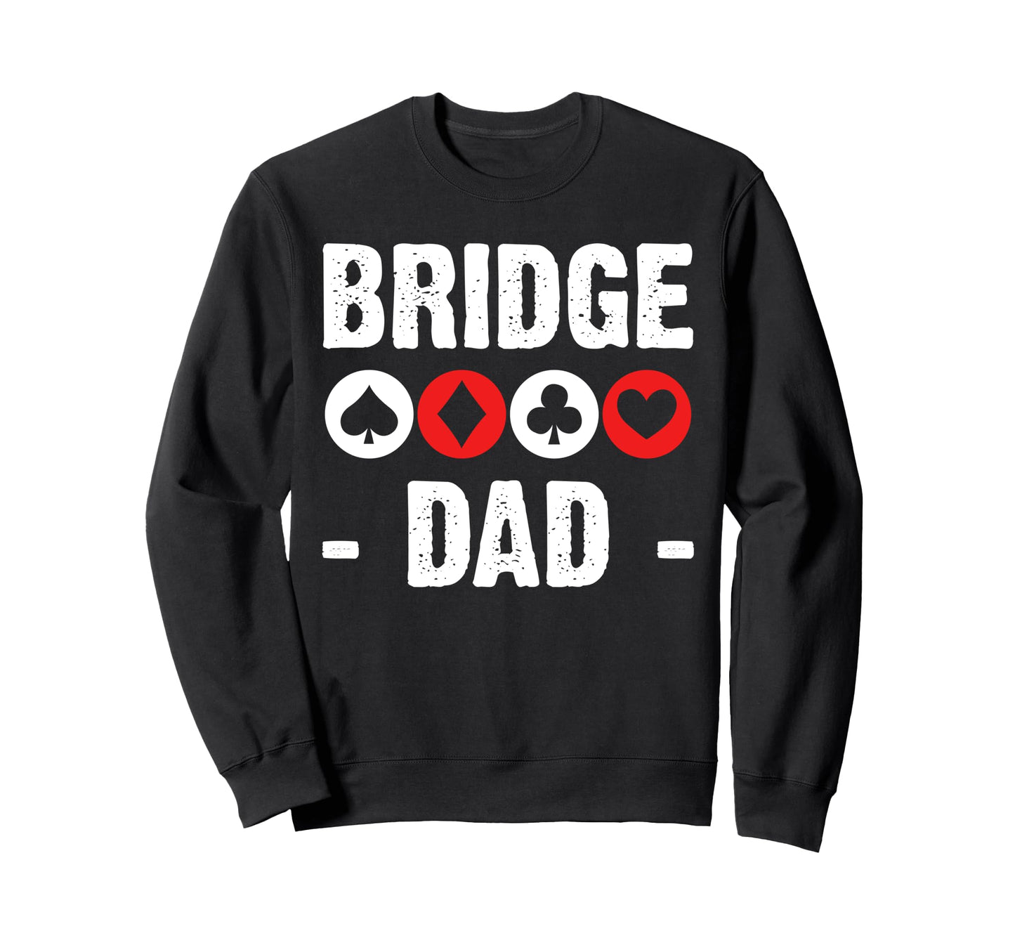 Bridge Dad Fathers Day Player Sweatshirt - Aesthetic Graphic Men Women - T-Shirt, Sweatshirt, Hoodie