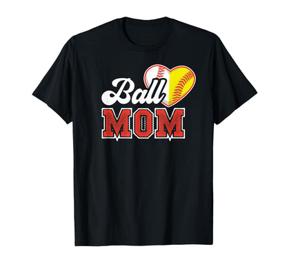 Ball Mom Baseball Softball Parent T-Shirt - Casual Everyday Wear Unisex - T-Shirt, Sweatshirt, Hoodie