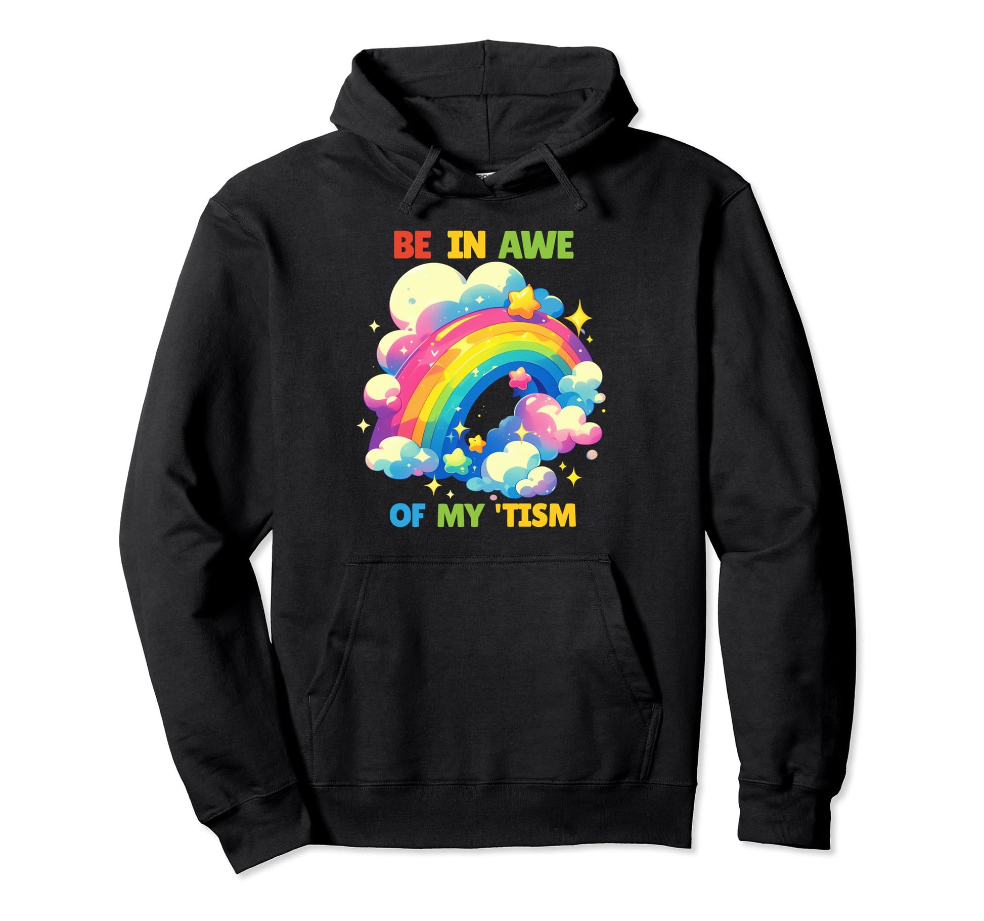 Autism Funny Be Awe My Tism Funny Rainbow Hoodie - Trendy Graphic Unisex - T-Shirt, Sweatshirt, Hoodie