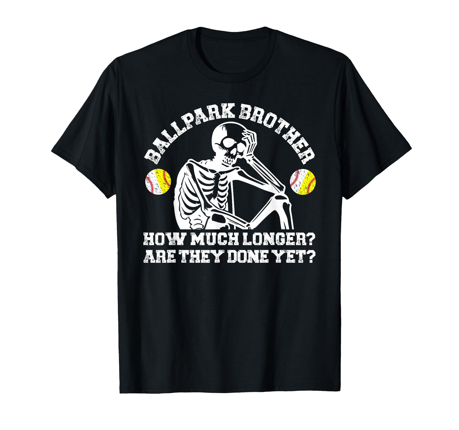 Ballpark Brother Funny Baseball T-Shirt - Fun Novelty Design Men Women - T-Shirt, Sweatshirt, Hoodie