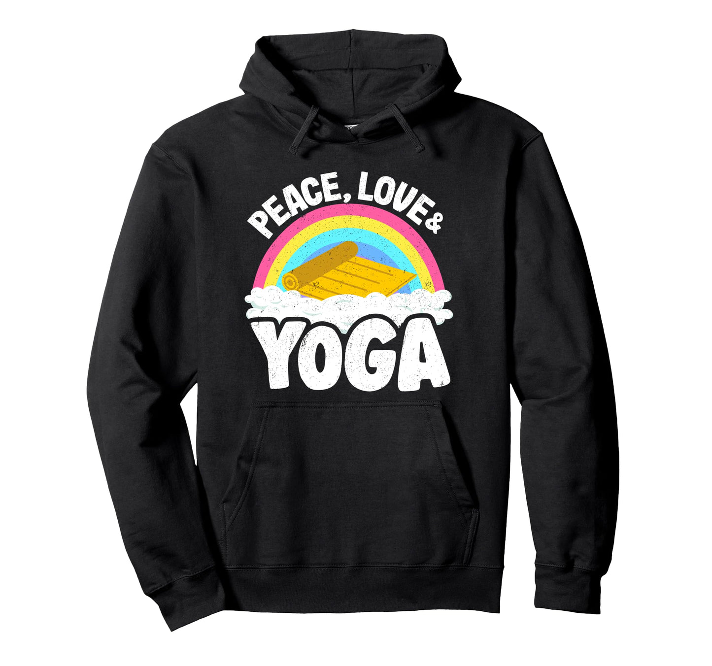 Peace Love Yoga Mat Rainbow Hippie Yoga Hoodie - Streetwear Style Unisex - T-Shirt, Sweatshirt, Hoodie