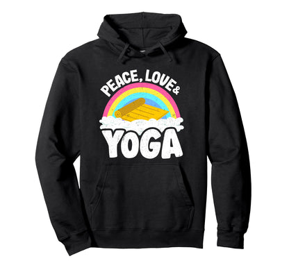 Peace Love Yoga Mat Rainbow Hippie Yoga Hoodie - Streetwear Style Unisex - T-Shirt, Sweatshirt, Hoodie