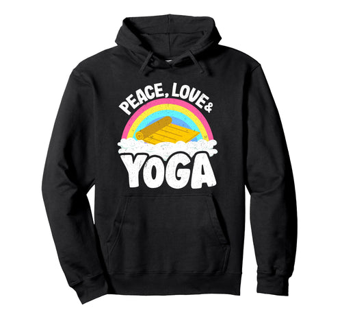 Peace Love Yoga Mat Rainbow Hippie Yoga Hoodie - Streetwear Style Unisex - T-Shirt, Sweatshirt, Hoodie