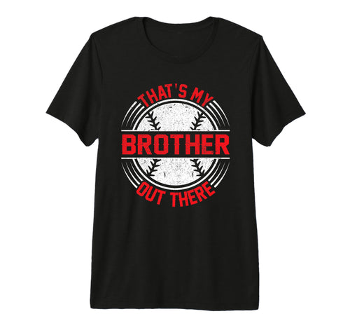 Baseball Sister Thats My Brother T-Shirt - Aesthetic Graphic for Adults - T-Shirt, Sweatshirt, Hoodie