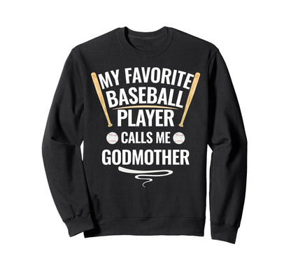 My Favorite Baseball Player Calls Sweatshirt - Casual Everyday Wear Unisex - T-Shirt, Sweatshirt, Hoodie