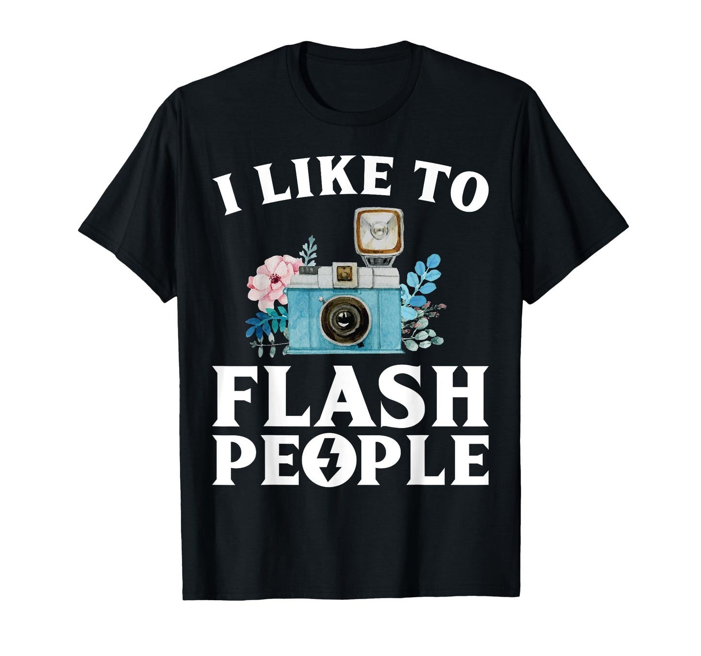 I Like To Flash People Funny T-Shirt - Minimalist Print for Adults - T-Shirt, Sweatshirt, Hoodie