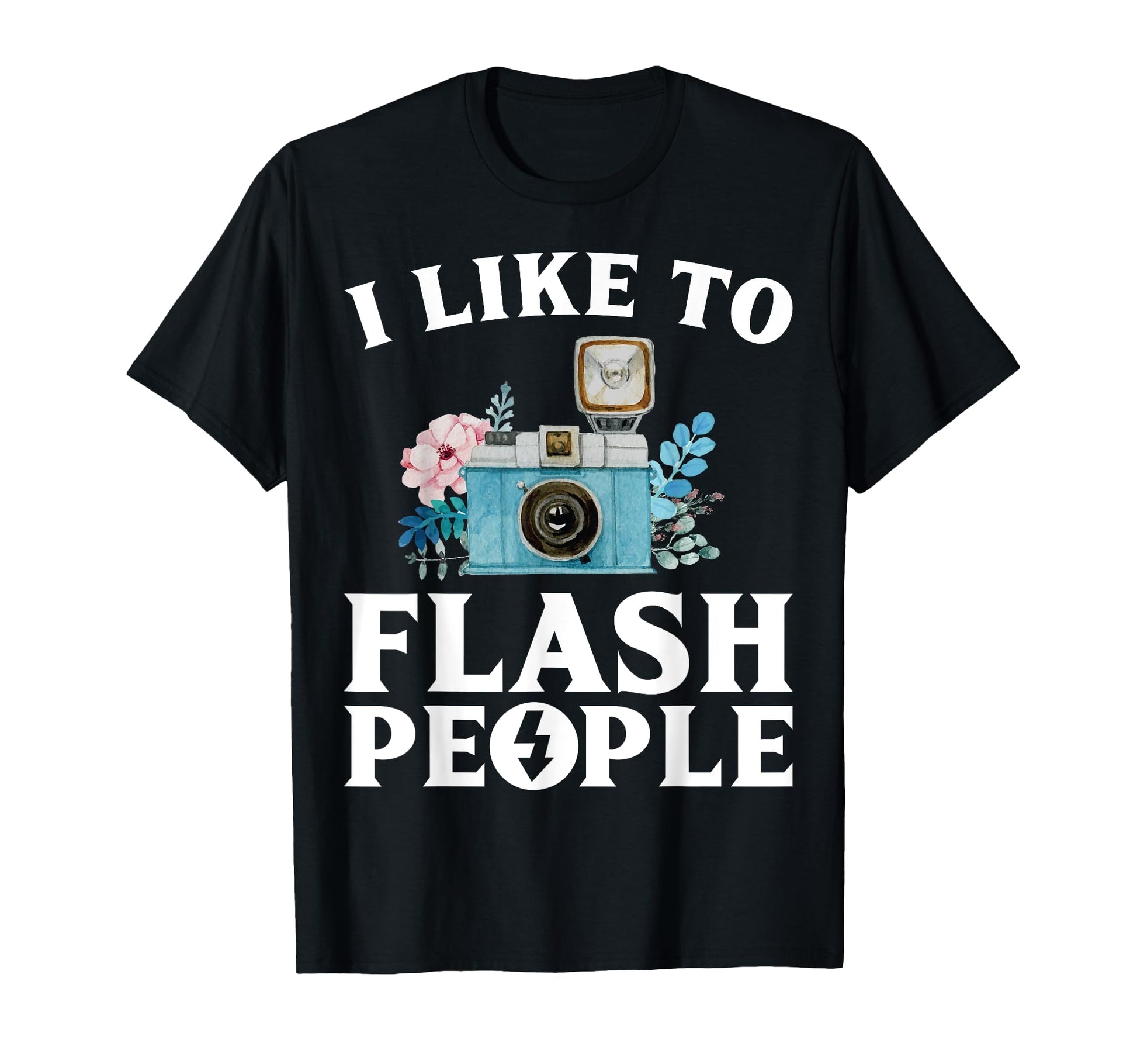 I Like To Flash People Funny T-Shirt - Minimalist Print for Adults - T-Shirt, Sweatshirt, Hoodie